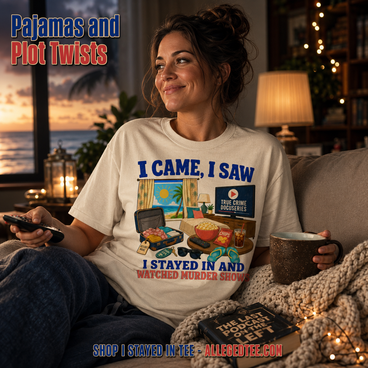 I Stayed In and Watched Murder Shows T-Shirt_contextual