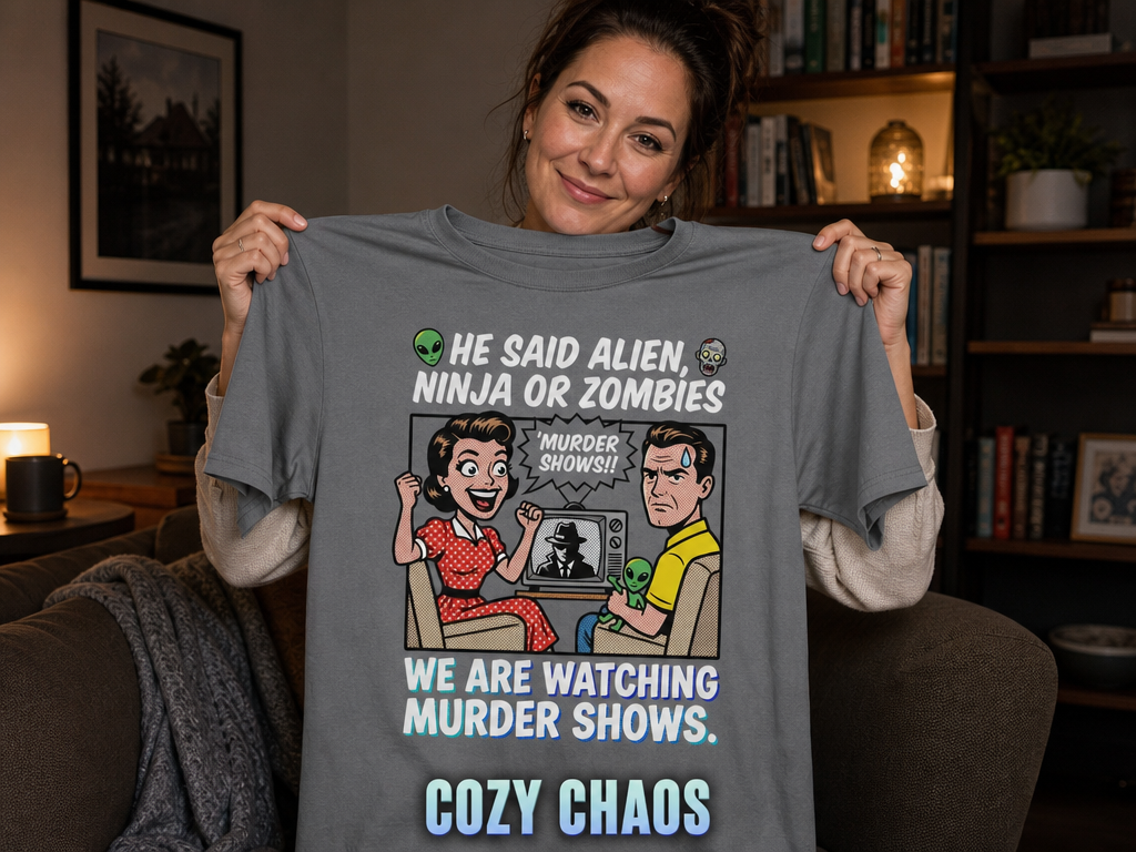 We Watch Murder Shows T-Shirt_ugc_holdup