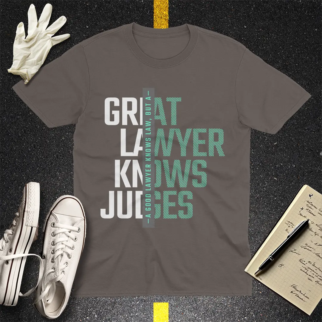 Knows the Law, Knows the Judge T-shirt