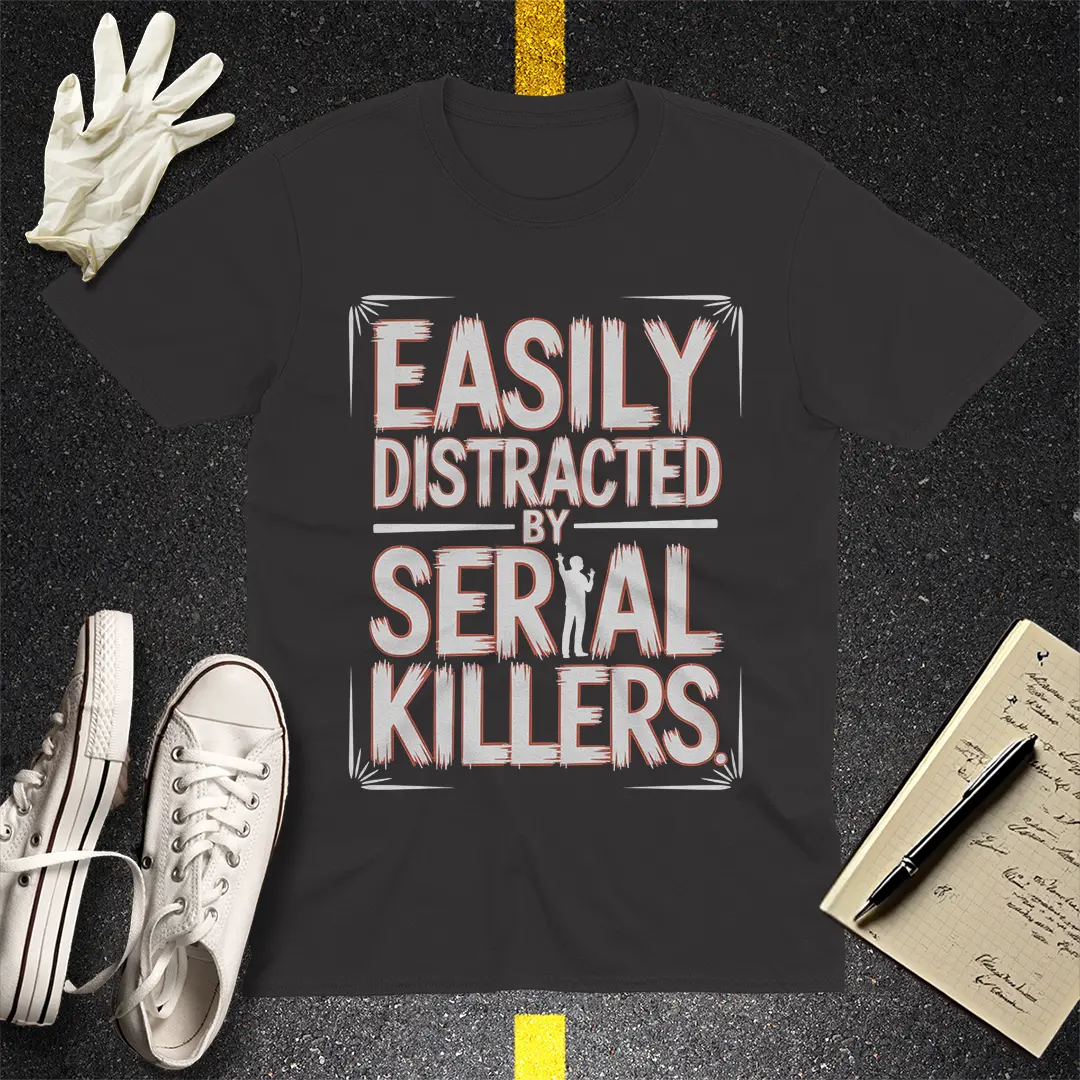 Easily Distracted by Serial Killers T-Shirt - Black