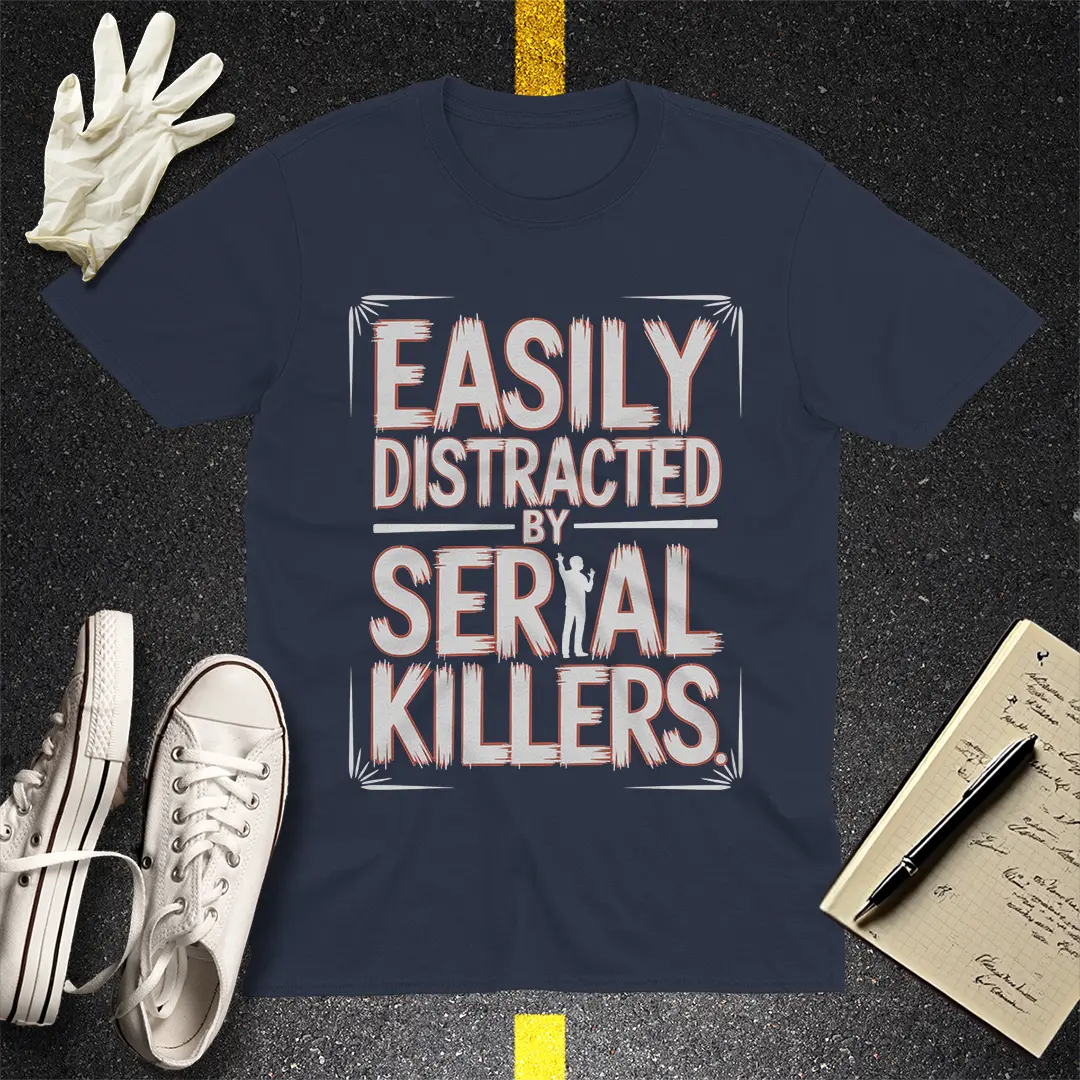 Easily Distracted by Serial Killers T-Shirt - Navy