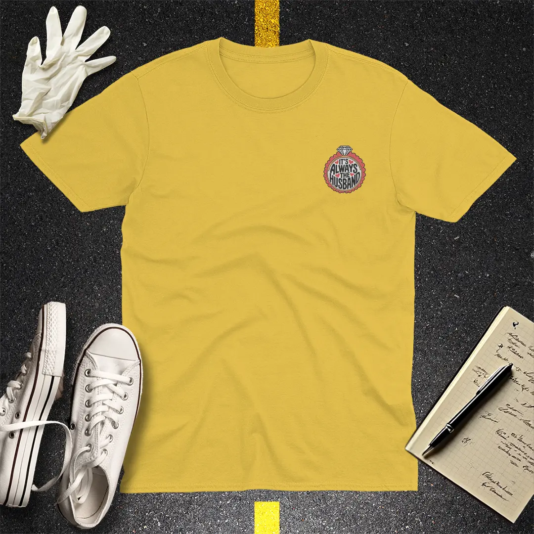 It's Always the Husband T-Shirt - Daisy