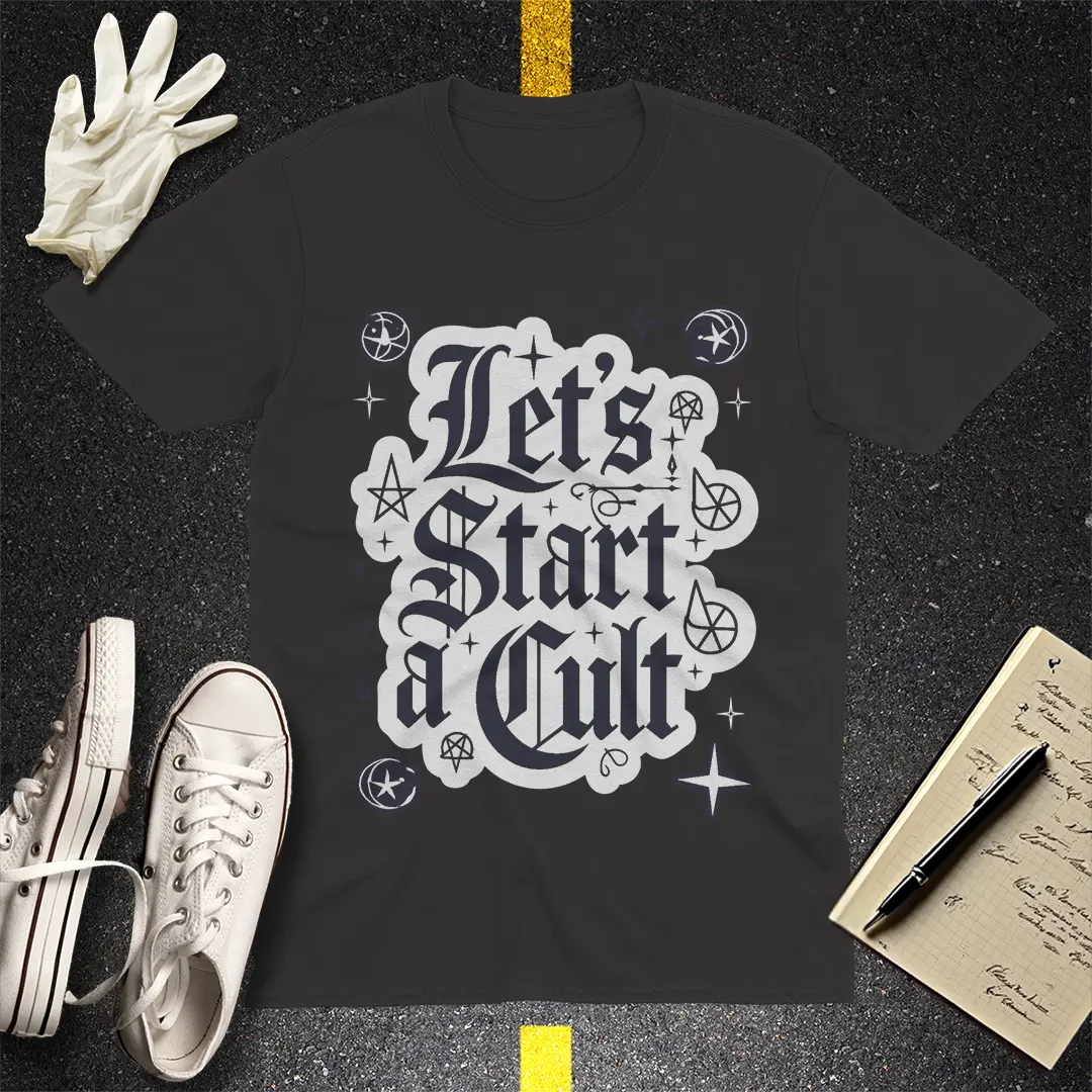 Let's Start a Cult T-Shirt - Black