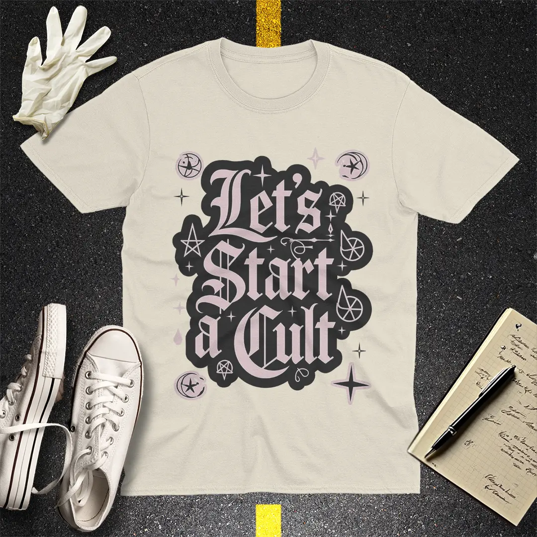 Let's Start a Cult T-Shirt - Natural