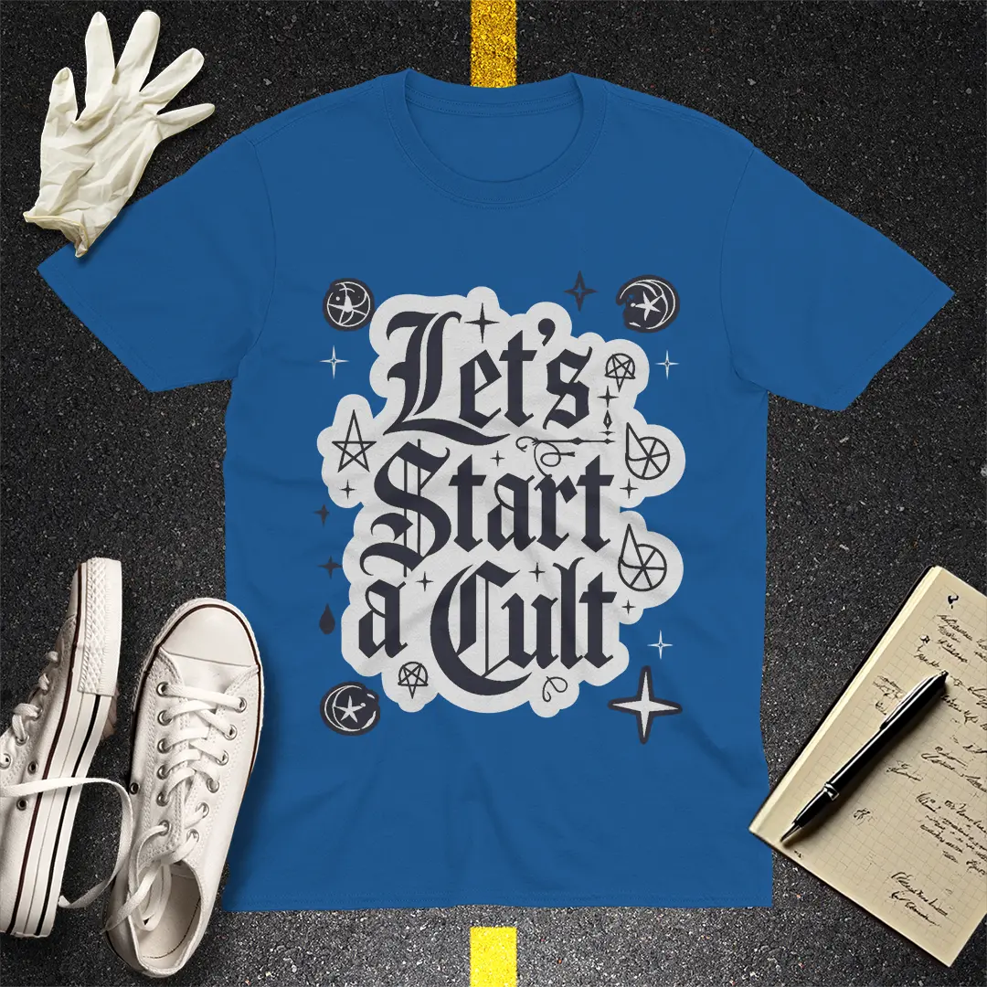 Let's Start a Cult T-Shirt - Royal