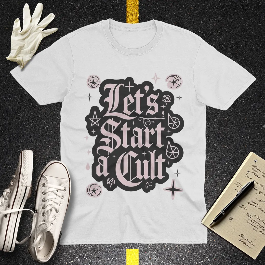 Let's Start a Cult T-Shirt - White