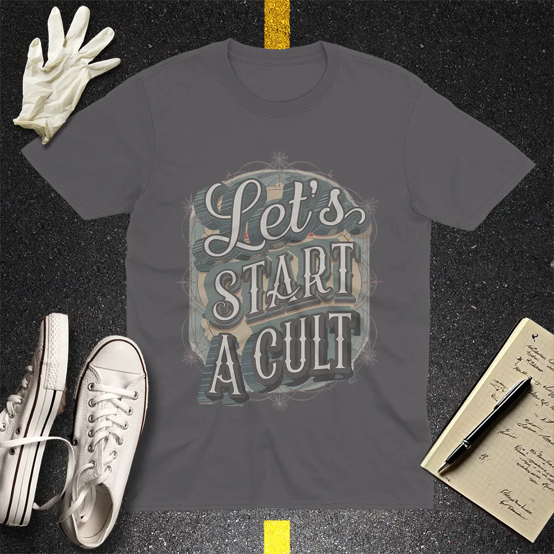 Let's Start a Cult T-Shirt - Charcoal