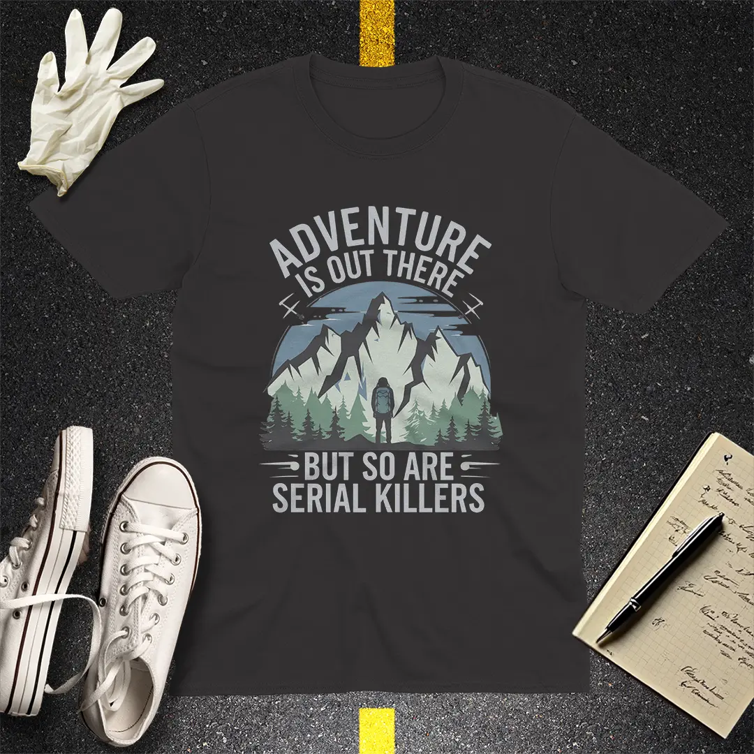 Adventure vs Serial Killers T-Shirt - Black