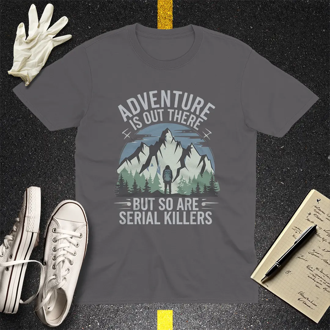 Adventure vs Serial Killers T-Shirt - Charcoal