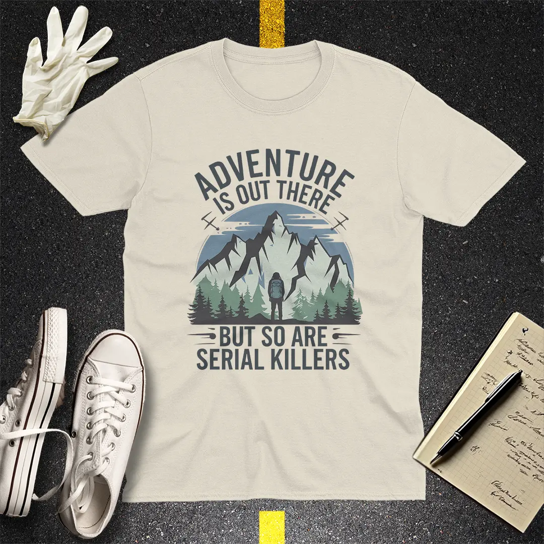 Adventure vs Serial Killers T-Shirt - Natural