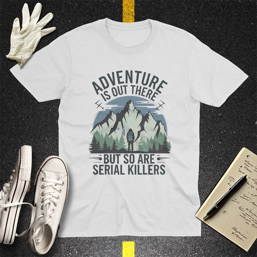 Adventure vs Serial Killers T-Shirt - White