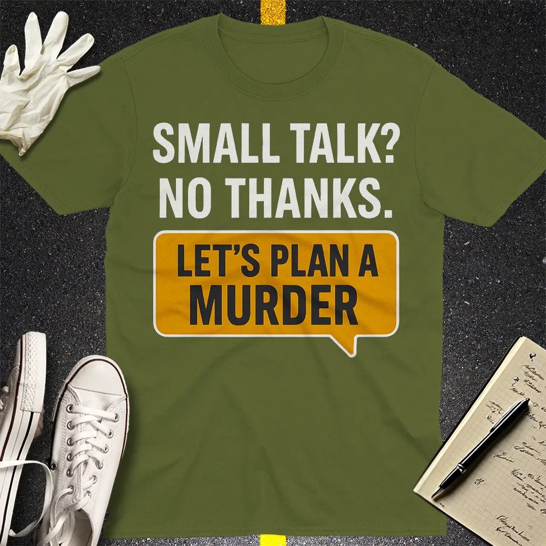 Let's Plan a Murder T-Shirt - Military Green