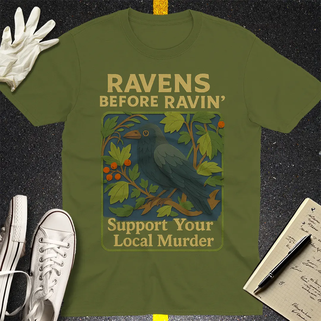 Ravens Before Ravin' T-Shirt - Military Green