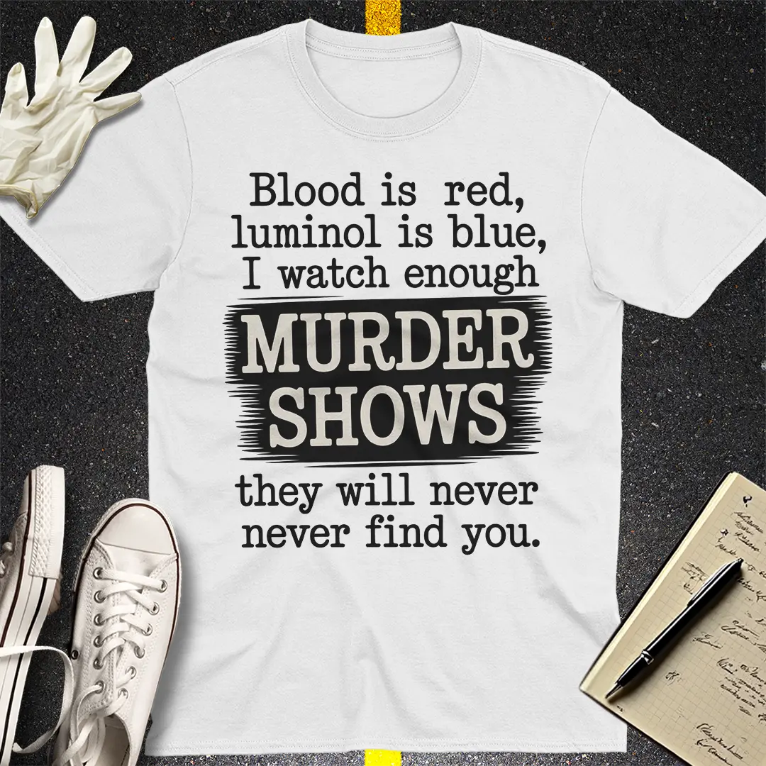 Murder Shows Obsession T-Shirt - White