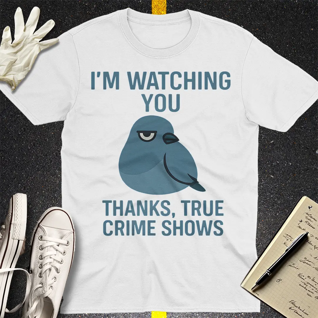 I'm Watching You T-Shirt - White