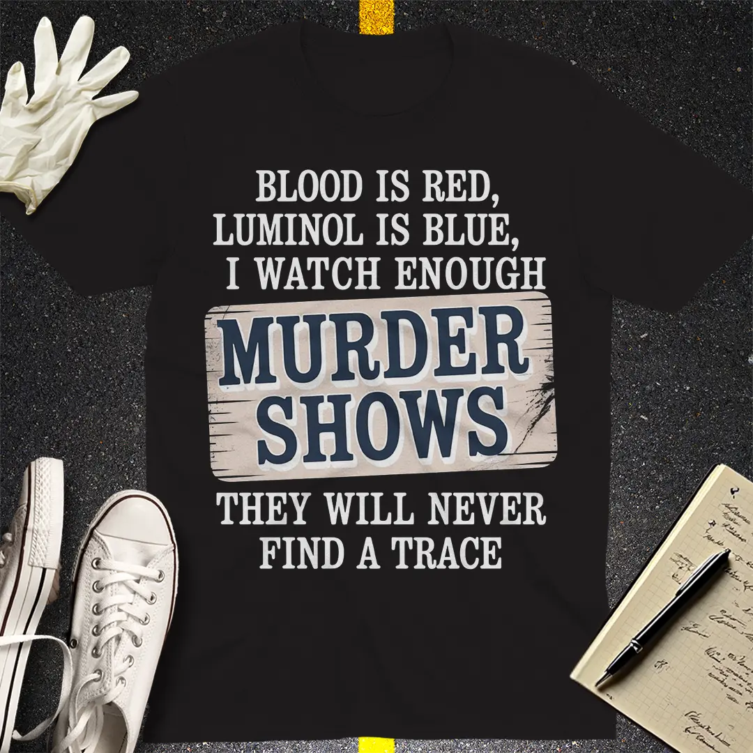 Murder Shows Obsession T-Shirt - Black
