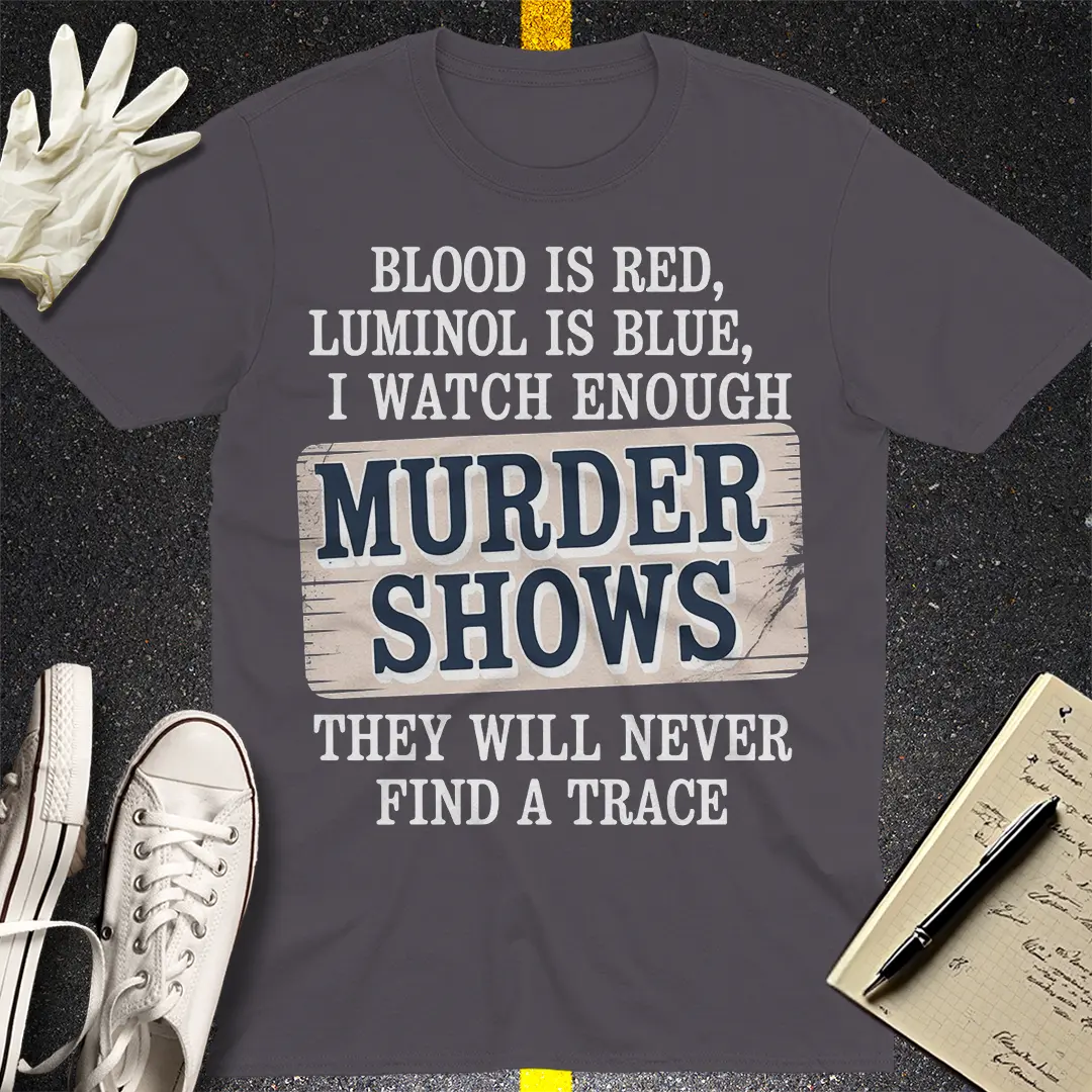 Murder Shows Obsession T-Shirt - Charcoal