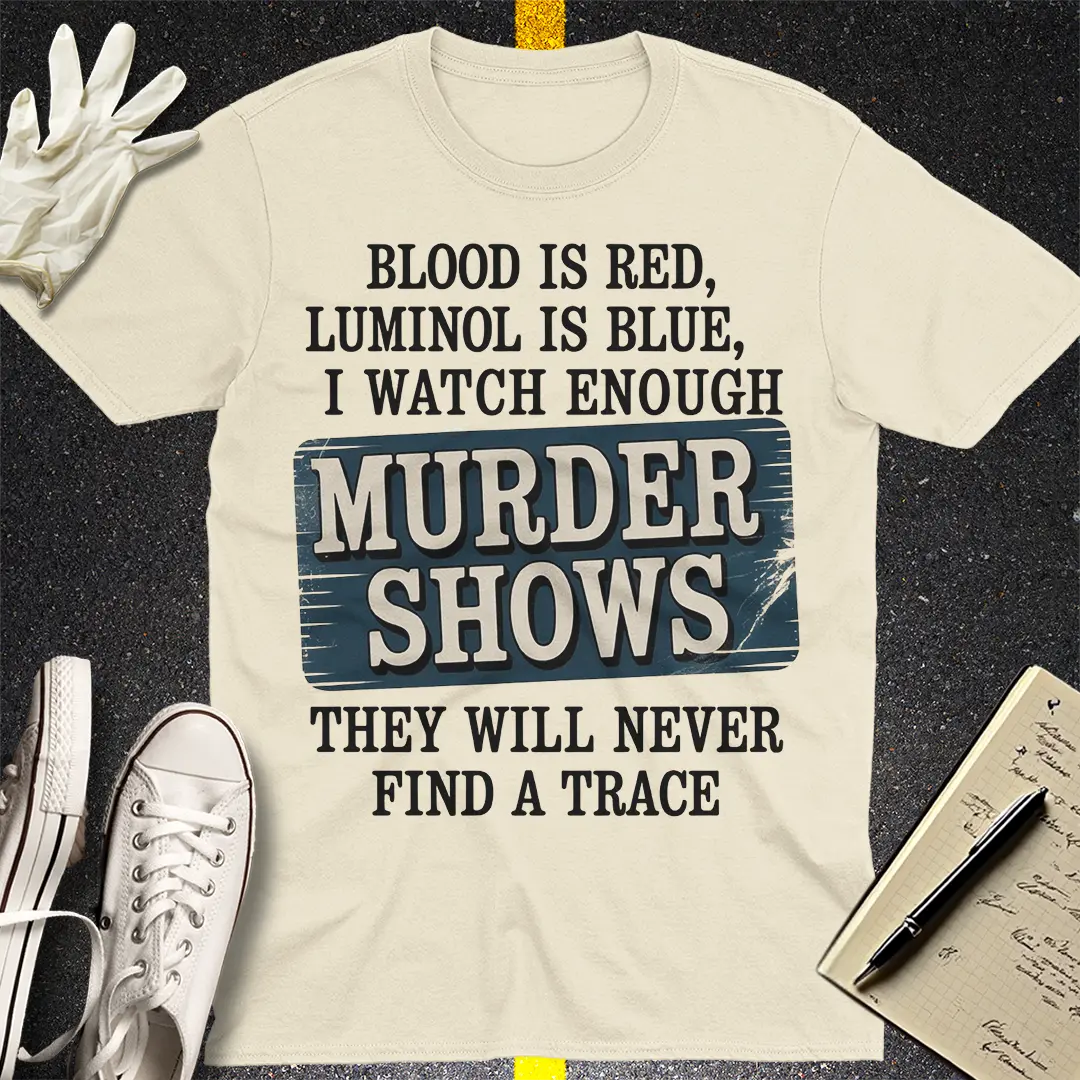 Murder Shows Obsession T-Shirt - Natural