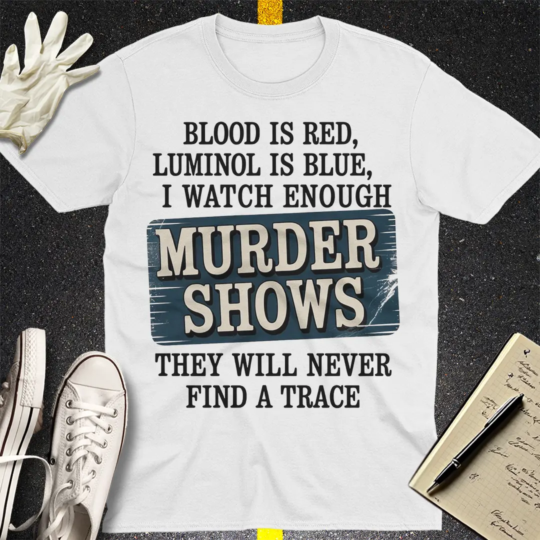 Murder Shows Obsession T-Shirt - White