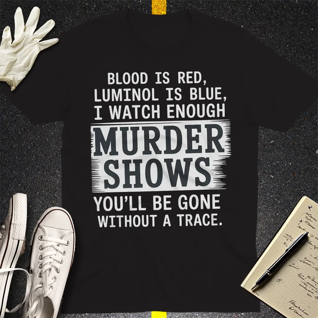 Murder Shows & Luminol T-Shirt - Black