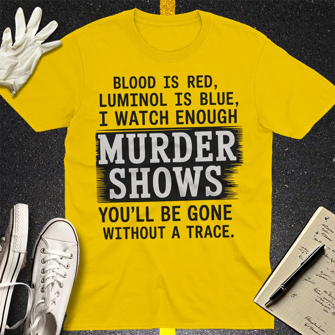 Murder Shows & Luminol T-Shirt - Daisy