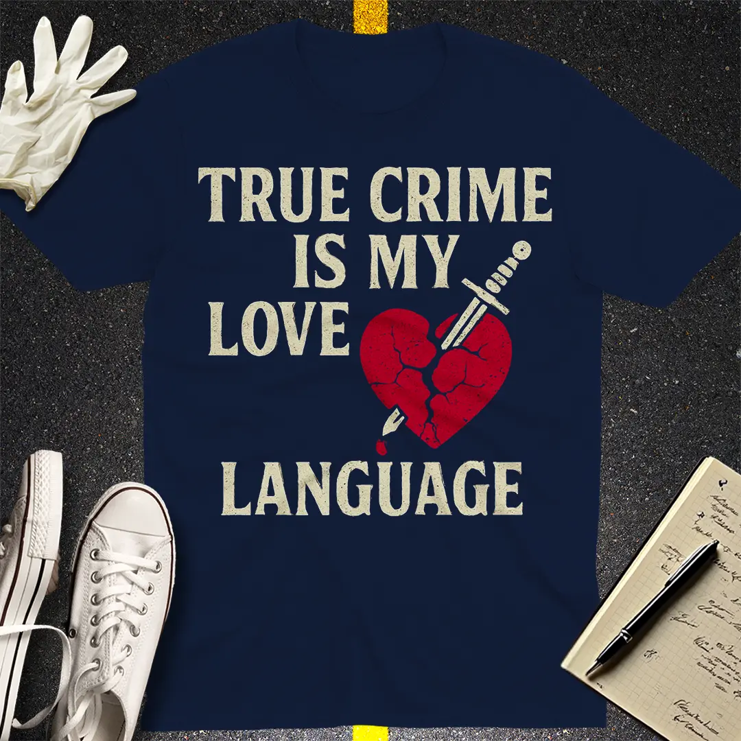 True Crime Love Language T-Shirt - Navy