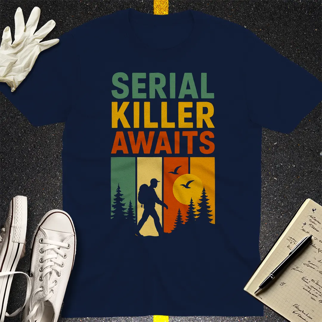 Serial Killer Awaits T-Shirt - Navy