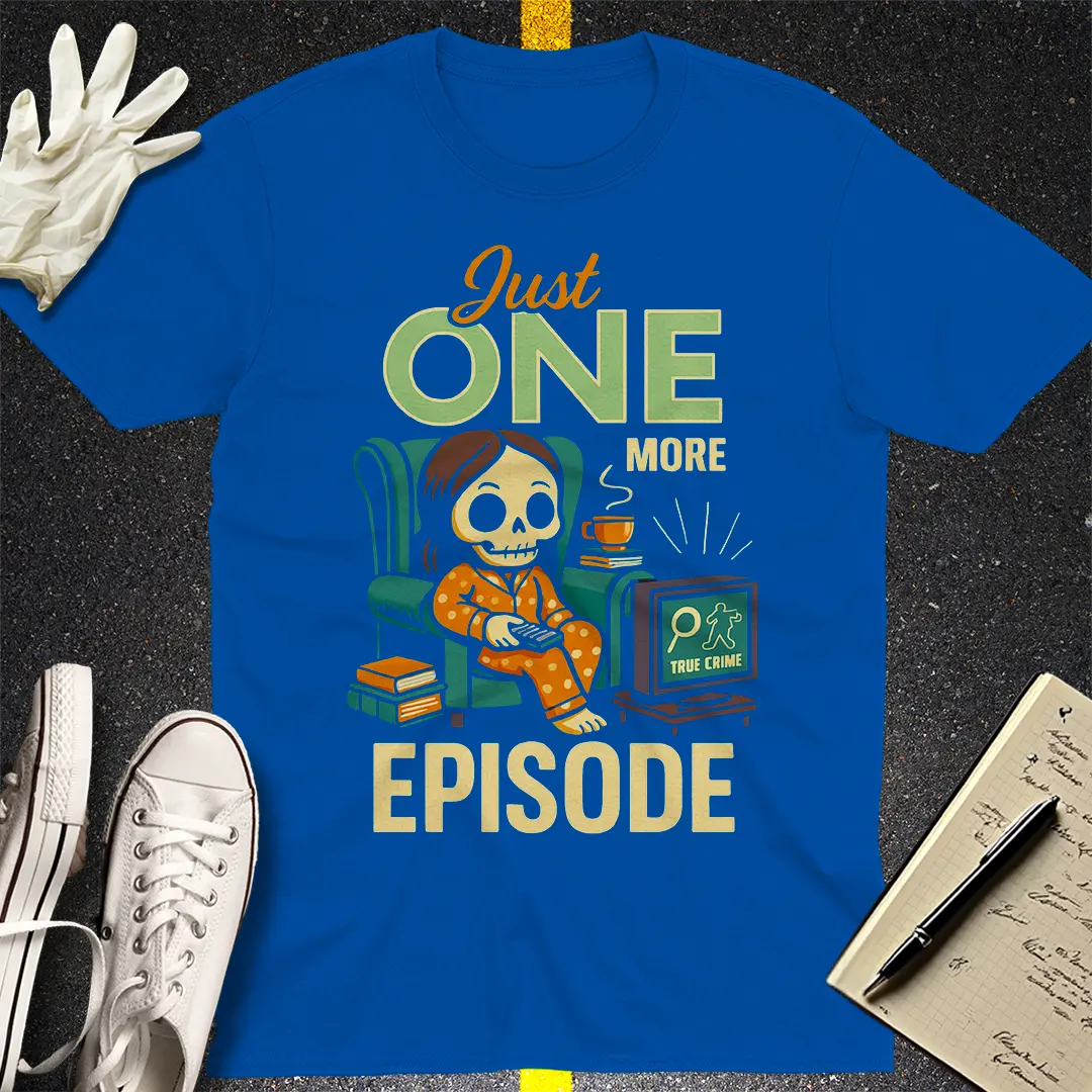 Just One More Episode T-Shirt - Royal
