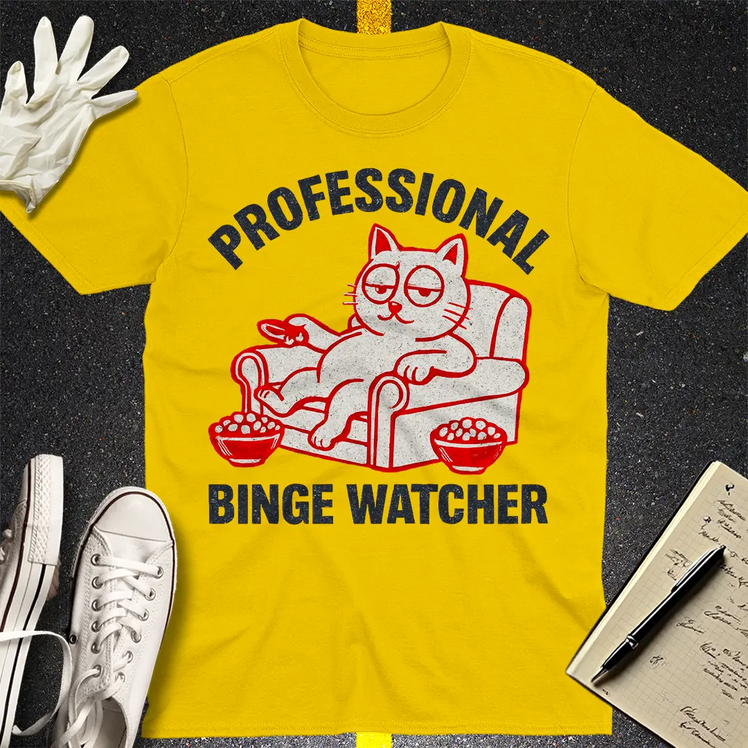 Professional Binge Watcher T-Shirt - Daisy
