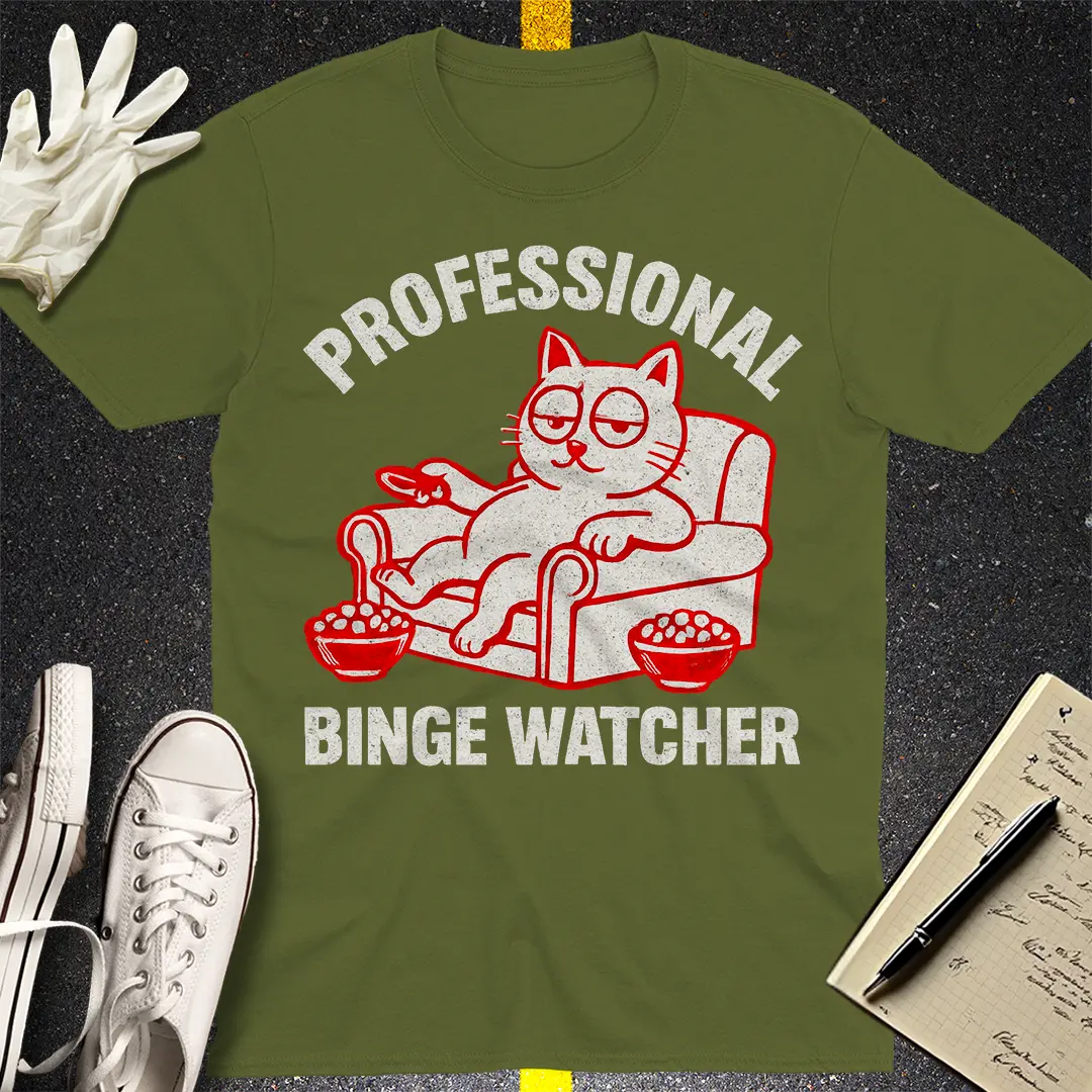 Professional Binge Watcher T-Shirt - Military Green