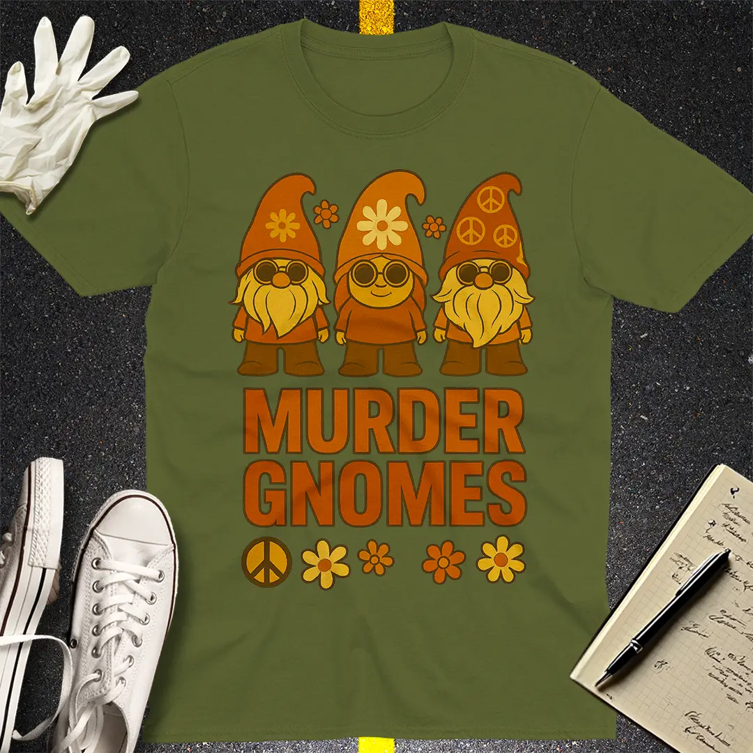 Murder Gnomes T-Shirt - Military Green