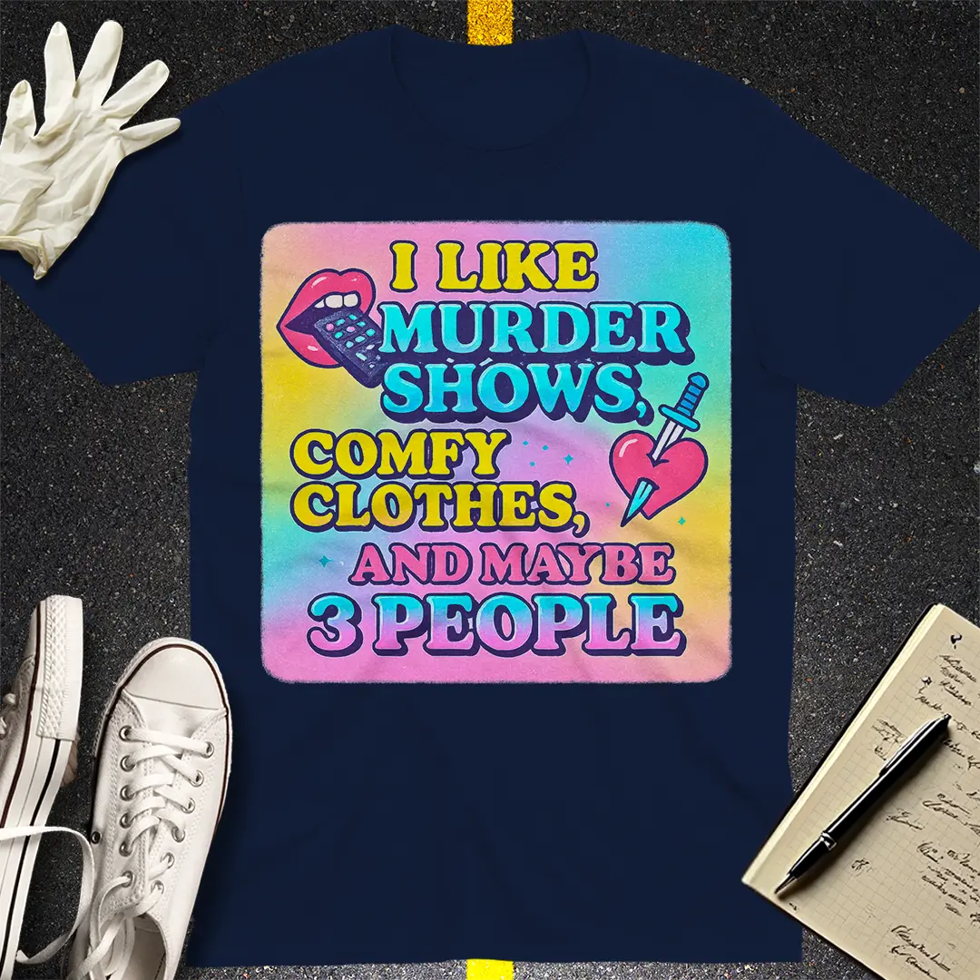 Murder Shows & Comfy Clothes T-Shirt - Navy