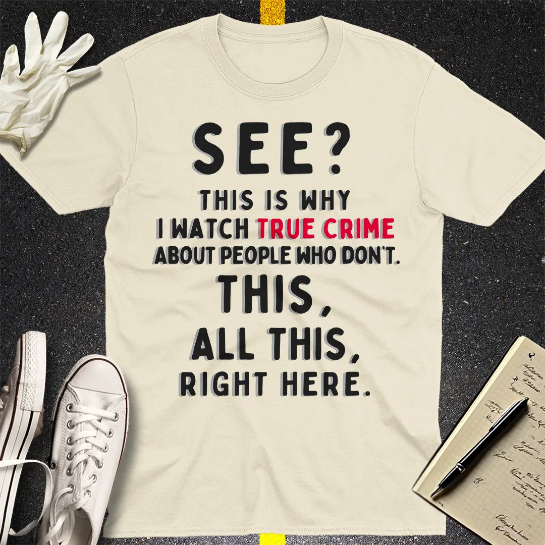 True Crime Obsession T-Shirt - Natural