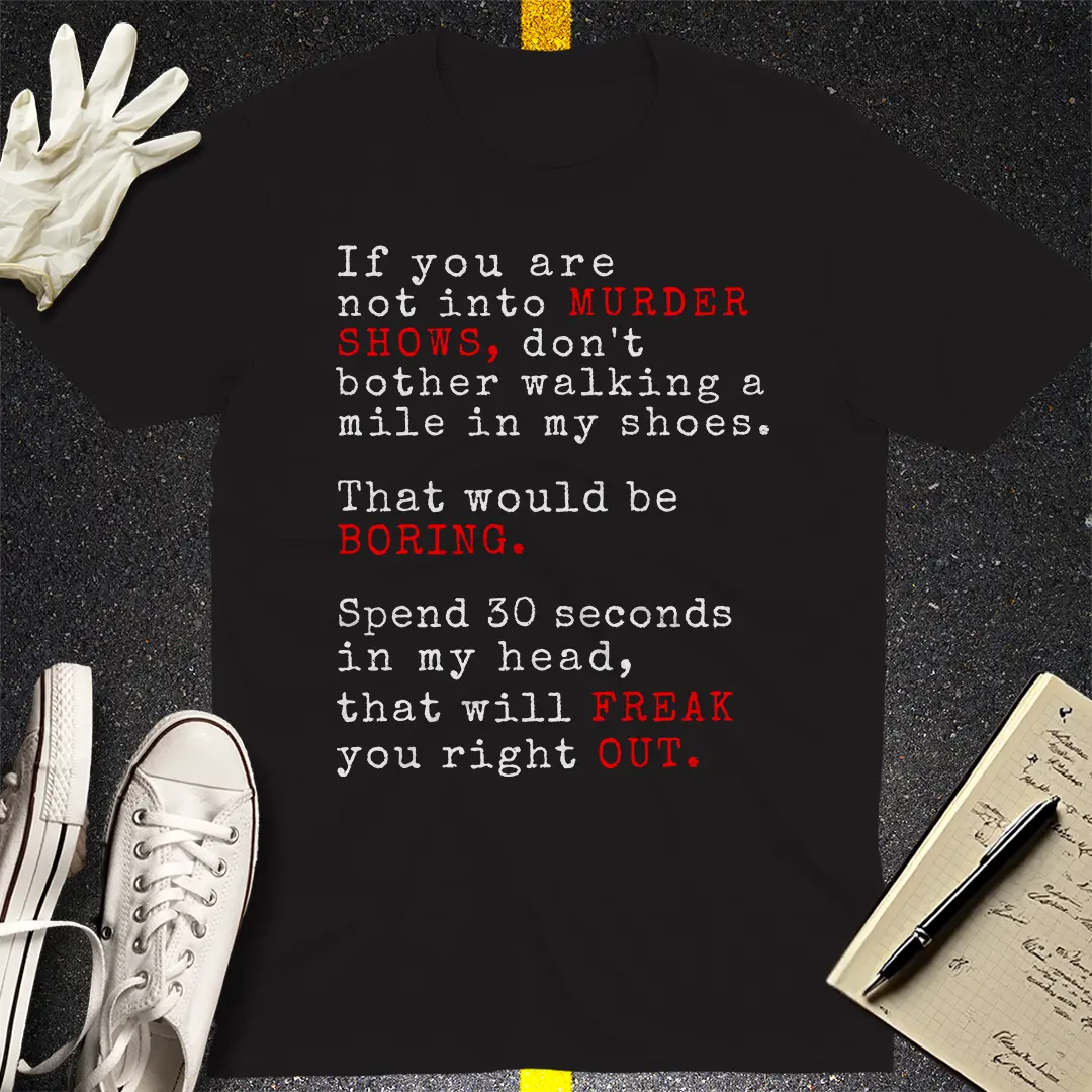 Murder Shows Freak Out T-Shirt - Black