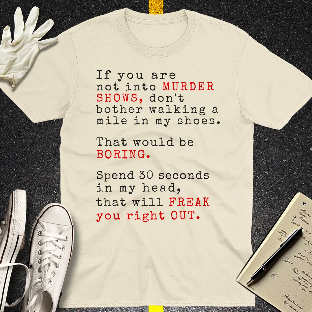 Murder Shows Freak Out T-Shirt - Natural
