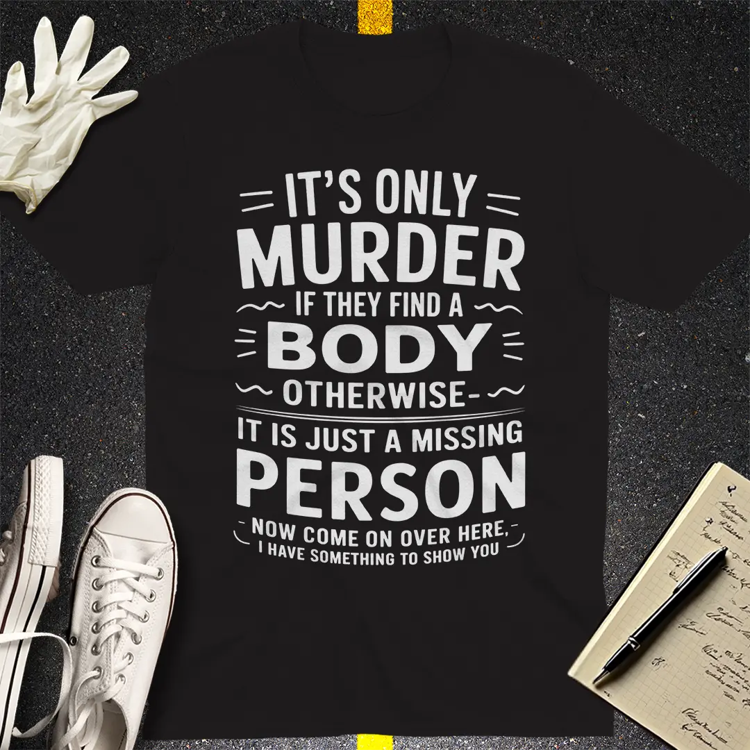 No Body No Crime T-Shirt - Black
