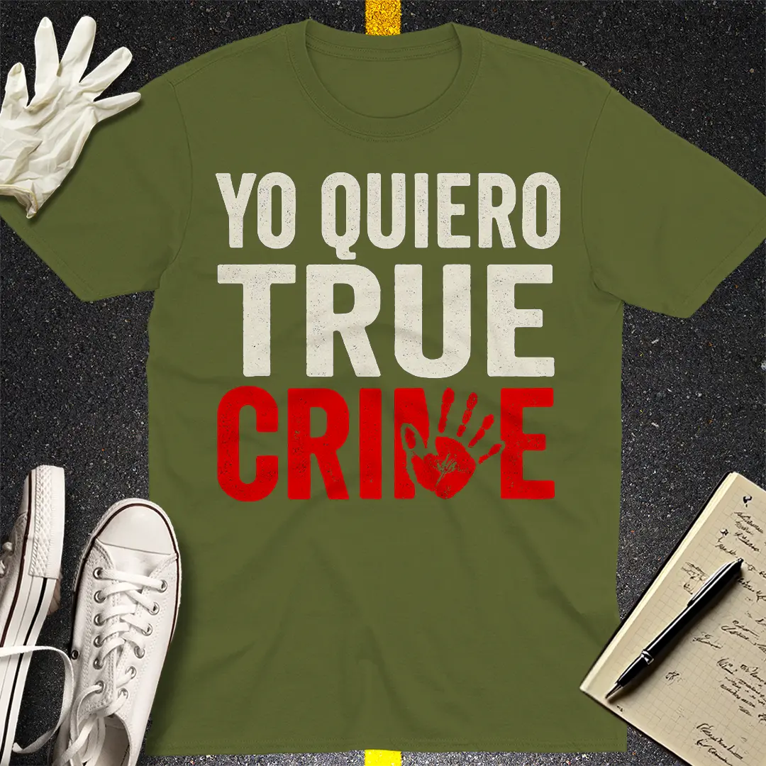 Yo Quiero True Crime T-Shirt - Military Green