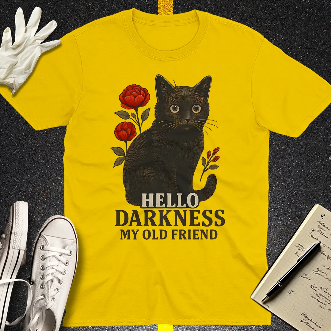 Hello Darkness Cat T-Shirt - Daisy