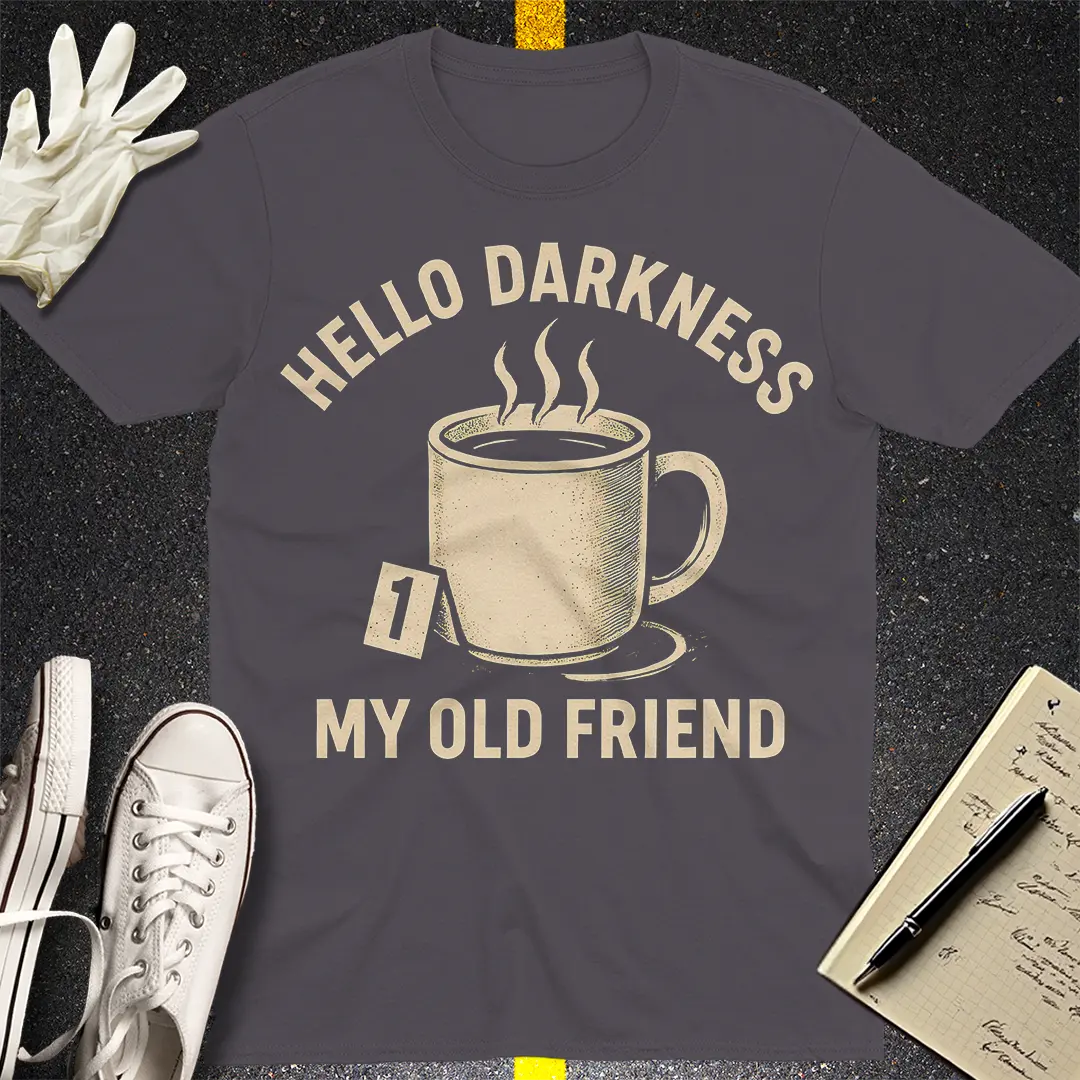 Hello Darkness Coffee T-Shirt - Charcoal