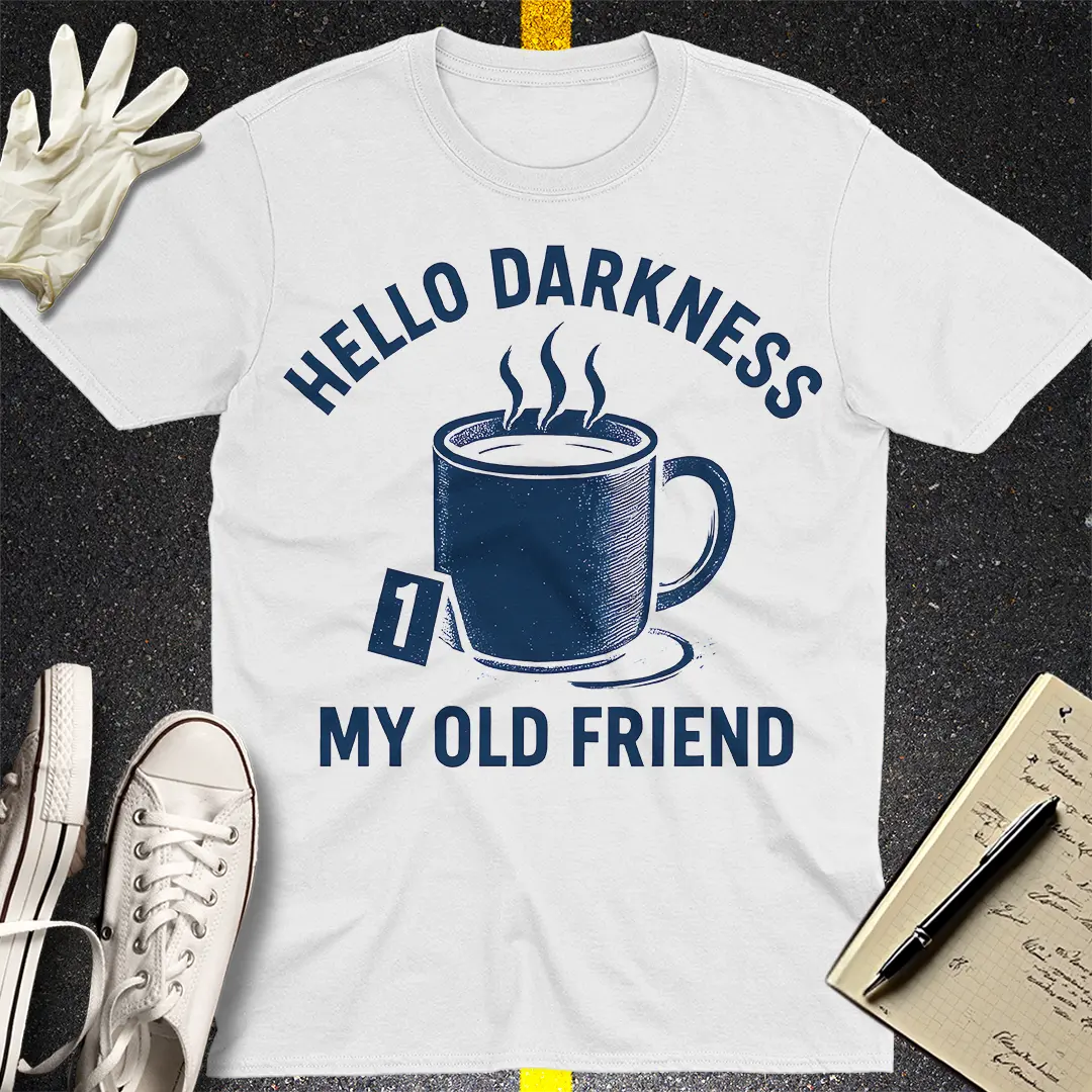 Hello Darkness Coffee T-Shirt - White