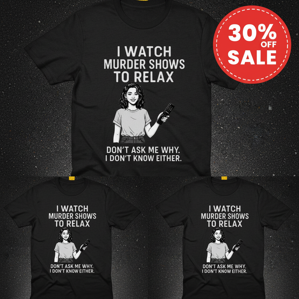 Murder Shows & Chill T-Shirt_3_model