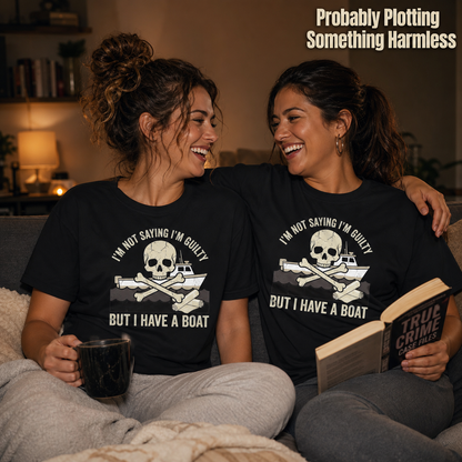 I’m Not Saying I’m Guilty Boat Humor T-Shirt_group_shot