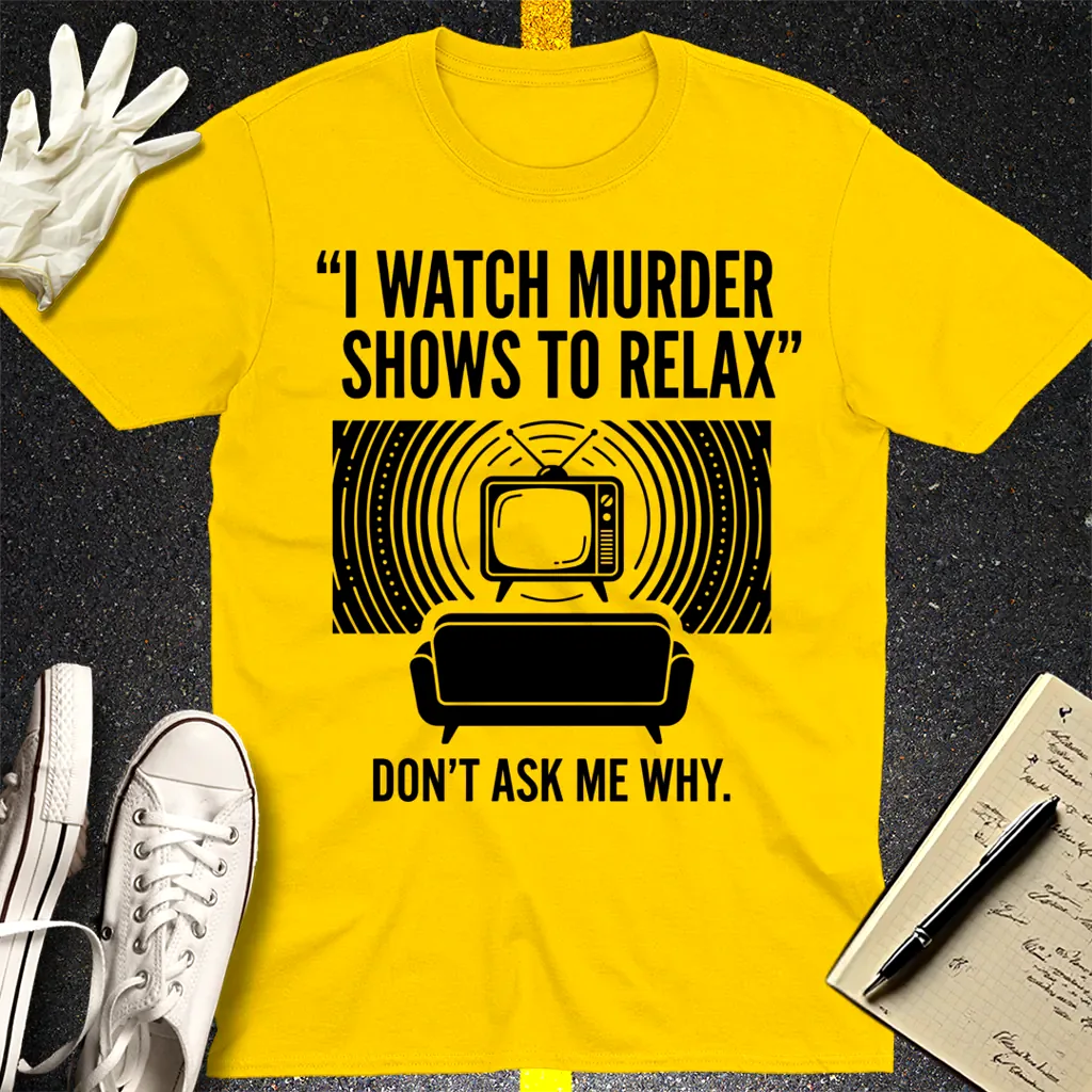Murder Show Chill T-Shirt - Daisy