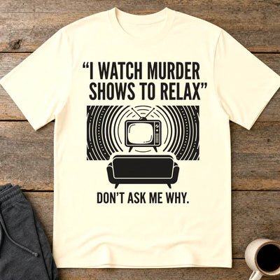 Murder Show Chill T-Shirt - Natural
