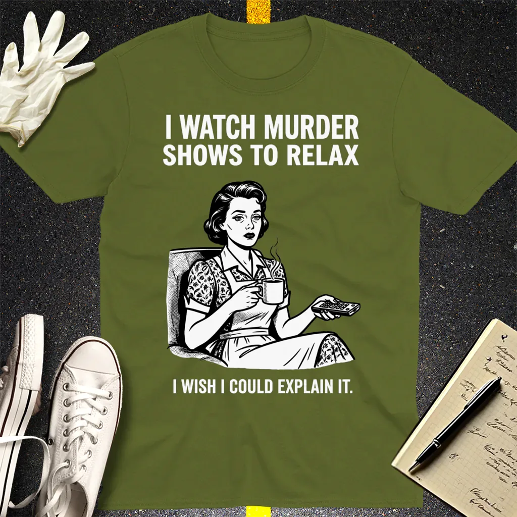 Murder Shows & Chill T-Shirt - Military Green