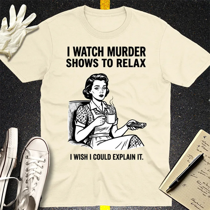 Murder Shows & Chill T-Shirt - Natural
