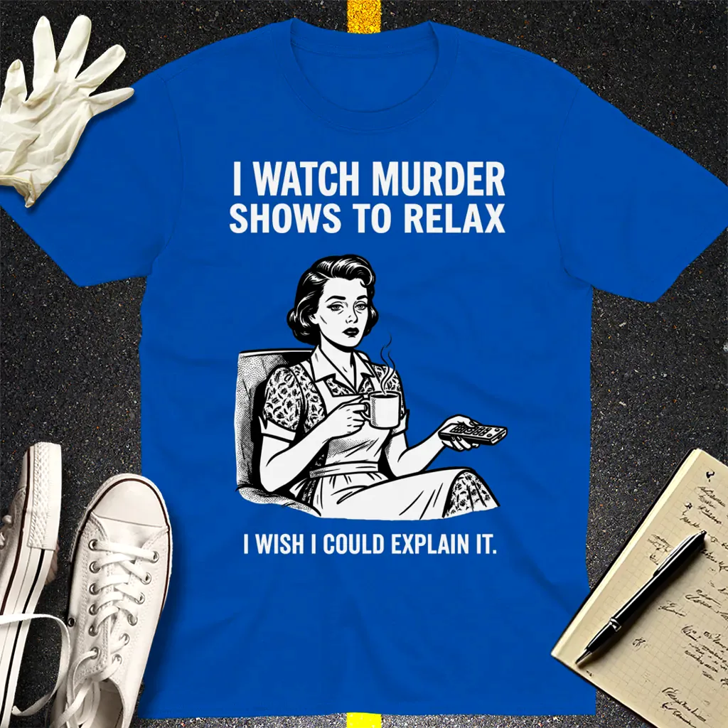 Murder Shows & Chill T-Shirt - Royal