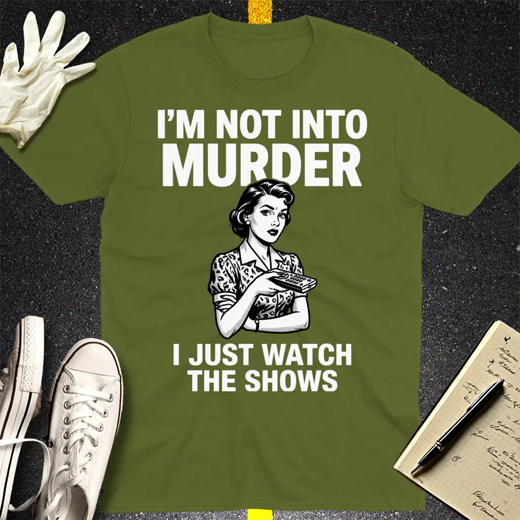 Murder Show Junkie T-Shirt - Military Green