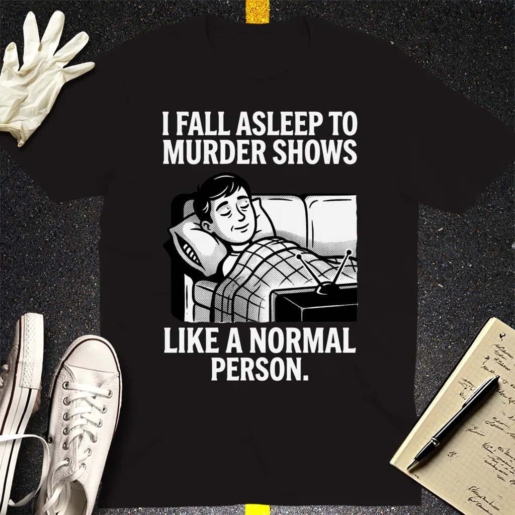 Murder Shows and Chill T-Shirt - Black
