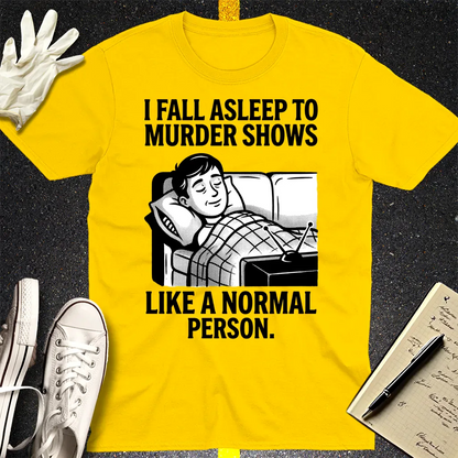 Murder Shows and Chill T-Shirt - Daisy